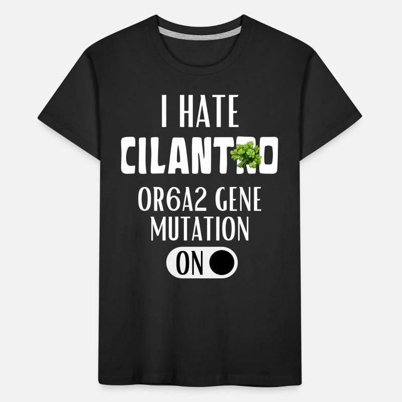 I HATE CILANTRO GENE MUTATION ON Kids' Premium Organic T-Shirt