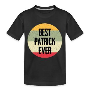 Best Patrick Ever - Kinder Premium Bio T-Shirt - Schwarz - Vorne