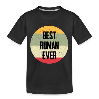 Best Roman Ever - Kids' Premium Organic T-Shirt - black - Front