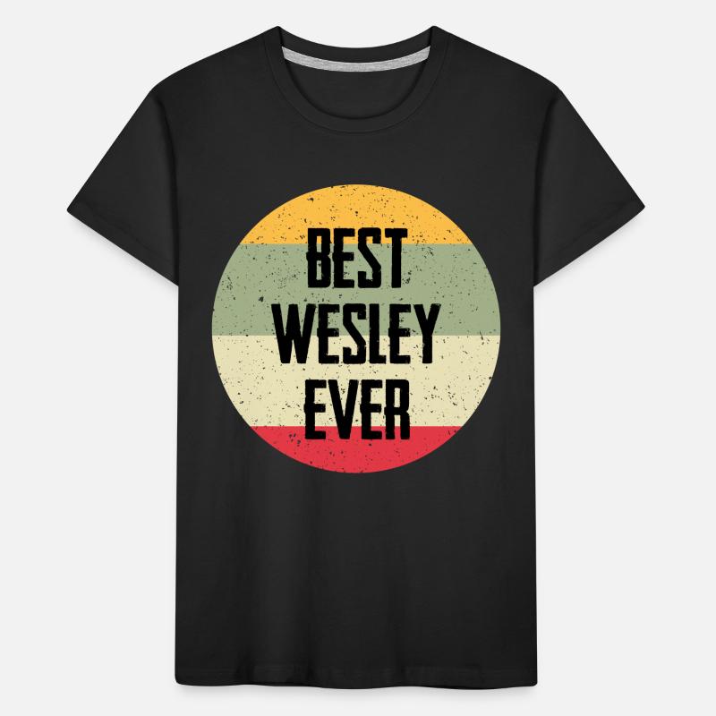 Best Wesley Ever Kinder Premium Bio T-Shirt