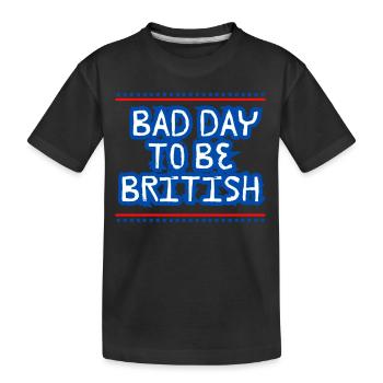 Bad Day To Be British - Urbaner Grunge-Stil - Kinder Premium Bio T-Shirt - Schwarz - Vorne
