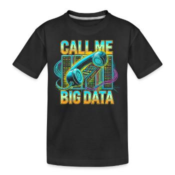 Nennen Sie mich Big Data - Kinder Premium Bio T-Shirt - Schwarz - Vorne