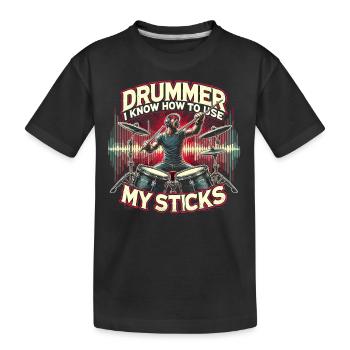 Drummer I Know How To Use My Sticks - Kinder Premium Bio T-Shirt - Schwarz - Vorne
