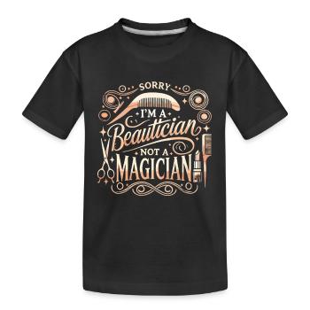 Entschuldigung, ich bin Kosmetikerin, keine - Kinder Premium Bio T-Shirt - Schwarz - Vorne