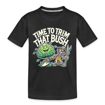 Zeit, den Busch zu stutzen - Kinder Premium Bio T-Shirt - Schwarz - Vorne