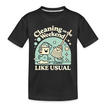 Putzen am Wochenende wie immer - Kinder Premium Bio T-Shirt - Schwarz - Vorne