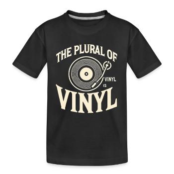 Der Plural von Vinyl ist Vinyl - Kinder Premium Bio T-Shirt - Schwarz - Vorne