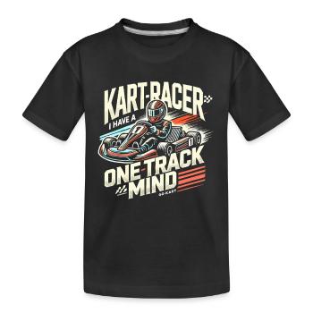 Kart Racer I Have a One Track Mind - Kinder Premium Bio T-Shirt - Schwarz - Vorne