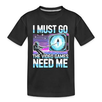 Ich muss gehen Die Videospiele brauchen mich - Kinder Premium Bio T-Shirt - Schwarz - Vorne