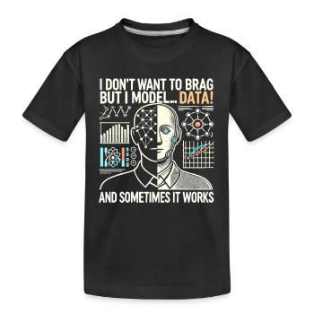 Ich will nicht prahlen, aber ich modelliere - Kinder Premium Bio T-Shirt - Schwarz - Vorne