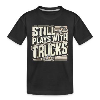 Spielt immer noch mit Trucks - Kinder Premium Bio T-Shirt - Schwarz - Vorne