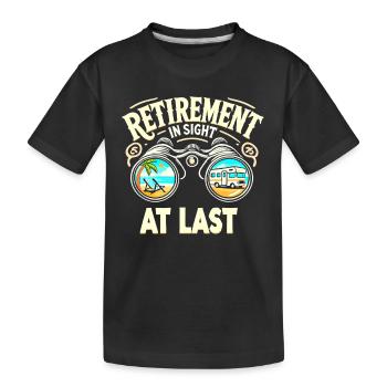 Der Ruhestand ist endlich in Sicht - Kinder Premium Bio T-Shirt - Schwarz - Vorne
