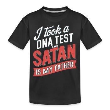 I took a DNA test: Satan is my father! - Kids' Premium Organic T-Shirt - black - Front