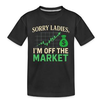Sorry Ladies, ich bin vom Markt - Kinder Premium Bio T-Shirt - Schwarz - Vorne