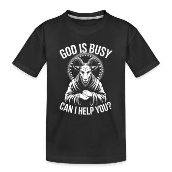 Gott ist beschäftigt! Atheismus Satanismus - Kinder Premium Bio T-Shirt - Schwarz - Vorne
