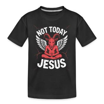 Nicht heute Jesus! Satanist Atheist Goth Aesthetic - Kinder Premium Bio T-Shirt - Schwarz - Vorne