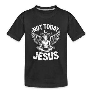 Nicht heute Jesus! Satanist Atheist Goth Aesthetic - Kinder Premium Bio T-Shirt - Schwarz - Vorne