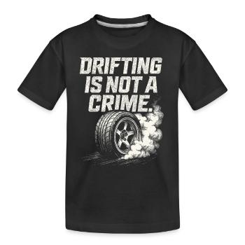 Driften ist kein Verbrechen - Kinder Premium Bio T-Shirt - Schwarz - Vorne