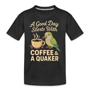 Ein guter Tag beginnt mit Kaffee und einem Quäker - Kinder Premium Bio T-Shirt - Schwarz - Vorne