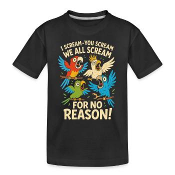 Ich schreie - Du schreist - Wir schreien alle ohne - Kinder Premium Bio T-Shirt - Schwarz - Vorne