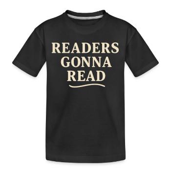 Readers will read - Kids' Premium Organic T-Shirt - black - Front