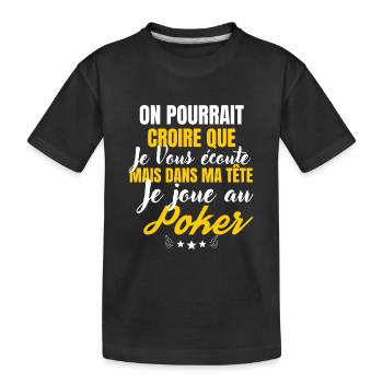 Dans ma Tête je joue au poker - T-shirt bio Premium Enfant - noir - Devant