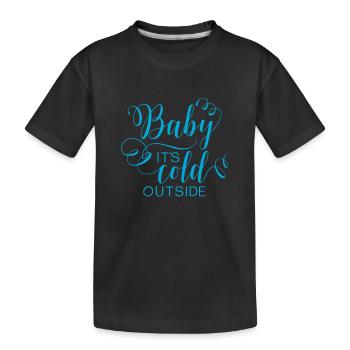 Baby it s cold outside Hiver Christmas - T-shirt bio Premium Enfant - noir - Devant