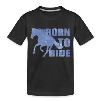 Born To Ride Born To Riding Horse Rider - Kids' Premium Organic T-Shirt - black - Front
