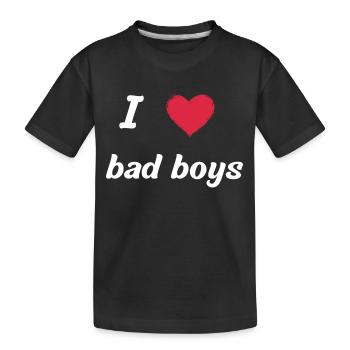 I love bad boys - Kinder Premium Bio T-Shirt - Schwarz - Vorne