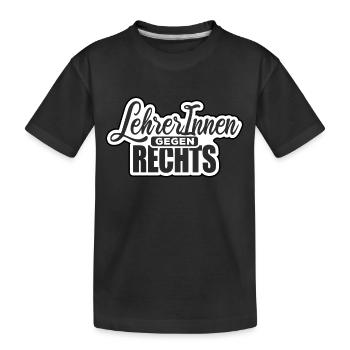 LehrerInnen gegen rechts Gegen Rechts, gegen Hetze - Kinder Premium Bio T-Shirt - Schwarz - Vorne