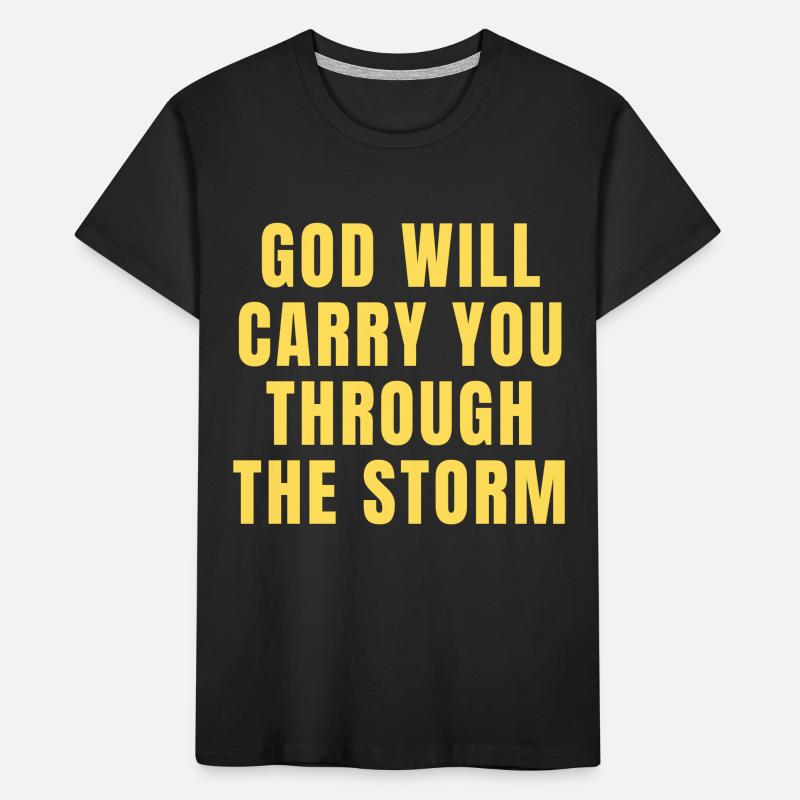 Gott wird dich durch den Sturm tragen - Christian Kinder Premium Bio T-Shirt