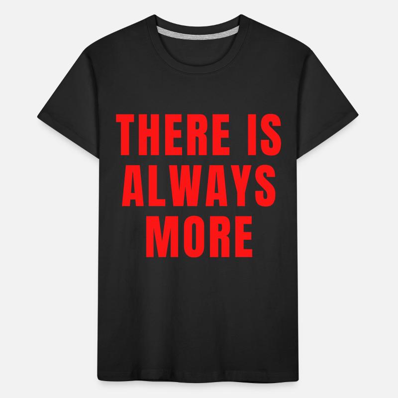 Il y a toujours plus de citations de motivation chrétienne T-shirt bio Premium Enfant