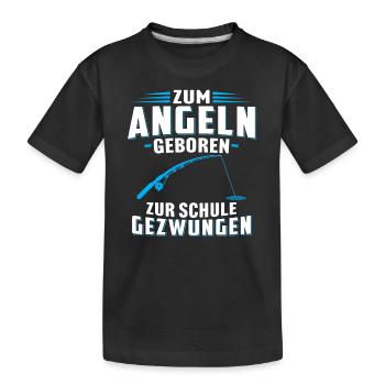 Zum angeln geboren zur schule gezwungen - Kinder Premium Bio T-Shirt - Schwarz - Vorne