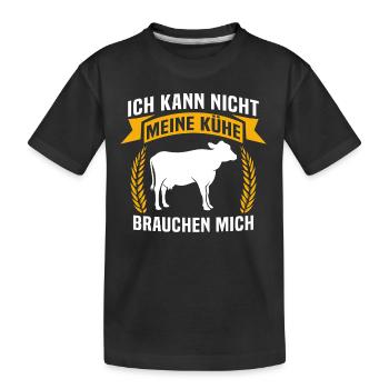 Ich Kann Nicht Meine Kühe Brauchen Mich - Kinder Premium Bio T-Shirt - Schwarz - Vorne