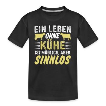 ein leben ohne kühe ist möglich aber sinnlos - Kinder Premium Bio T-Shirt - Schwarz - Vorne