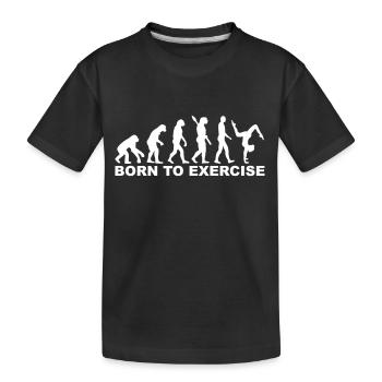 Evolution Born to exercise - Kids' Premium Organic T-Shirt - black - Front