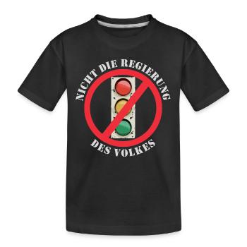 Ampel Nicht die Regierung des Volkes - Kinder Premium Bio T-Shirt - Schwarz - Vorne