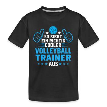 So sieht ein cooler Volleyball Trainer aus - Kinder Premium Bio T-Shirt - Schwarz - Vorne