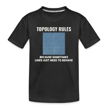 Topology Rules GIS Humor Cartography - Kids' Premium Organic T-Shirt - black - Front