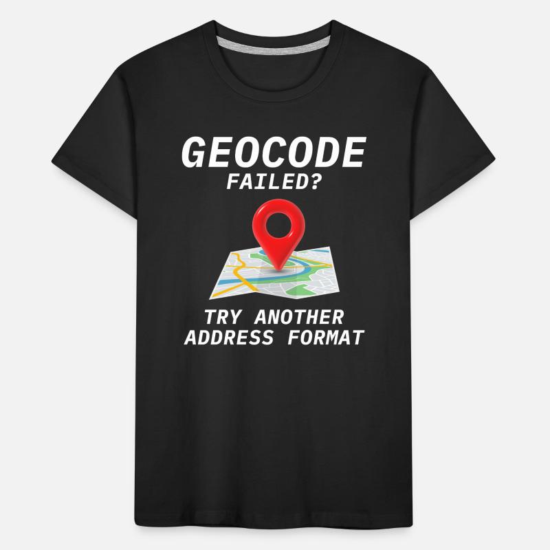 Geocoding Fail Address Format GIS Humor Kids' Premium Organic T-Shirt
