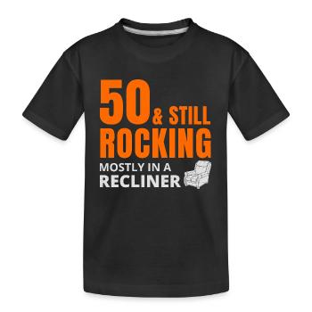 50 Still Rocking Recliner Funny Birthday - Kids' Premium Organic T-Shirt - black - Front