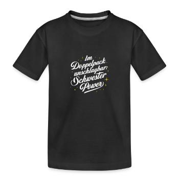 Unschlagbar Schwester-Power: Beste Geschenkidee - Kinder Premium Bio T-Shirt - Schwarz - Vorne