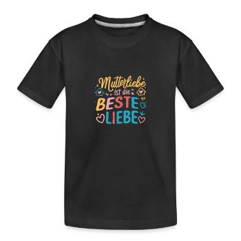 Mutterliebe Beste Mama Muttertag Geburtstag - Kinder Premium Bio T-Shirt - Schwarz - Vorne