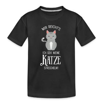 Mir Reichts Ich Geh Meine Katze Streicheln - Kinder Premium Bio T-Shirt - Schwarz - Vorne