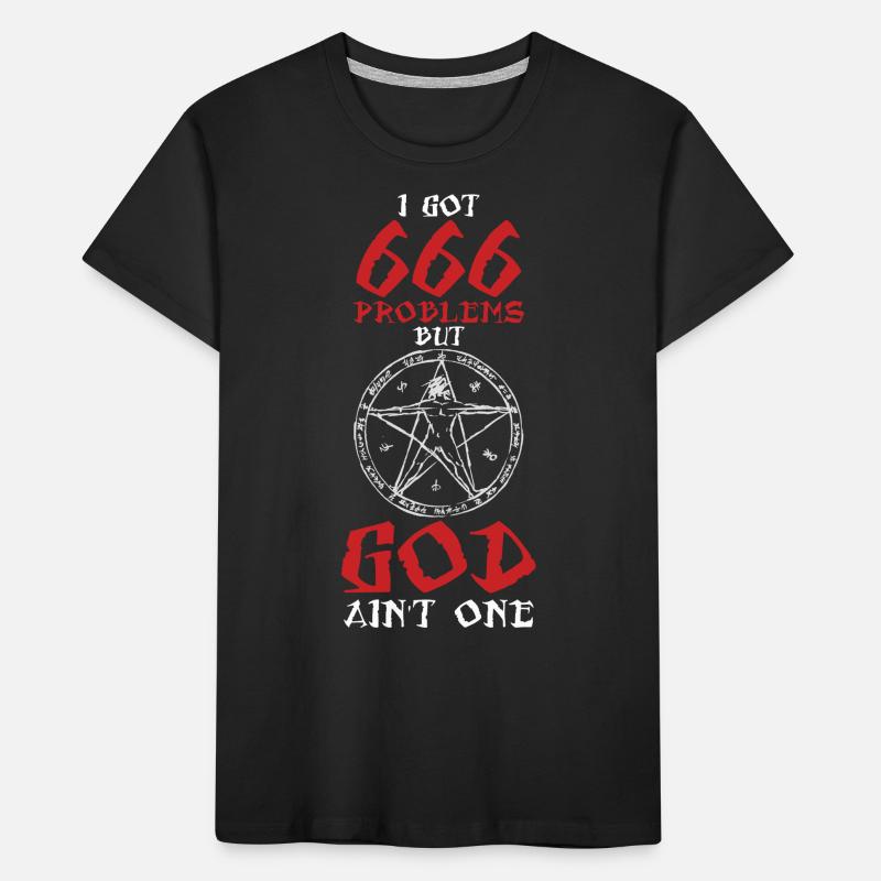 I Got 666 Problems But God One Witch Satanism Kids' Premium Organic T-Shirt