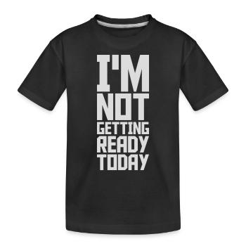 ne pas se préparer aujourd’hui - T-shirt bio Premium Enfant - noir - Devant