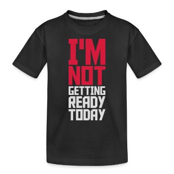 ne pas se préparer aujourd’hui - T-shirt bio Premium Enfant - noir - Devant