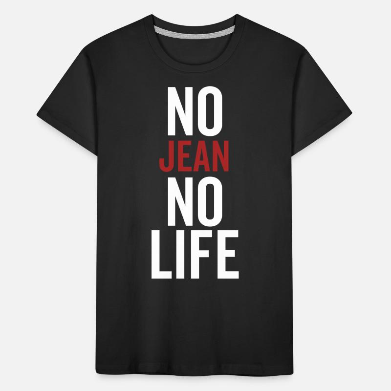 Pas de Jean Pas de vie T-shirt bio Premium Enfant