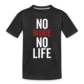 No Marie No Life - Kids' Premium Organic T-Shirt - black - Front