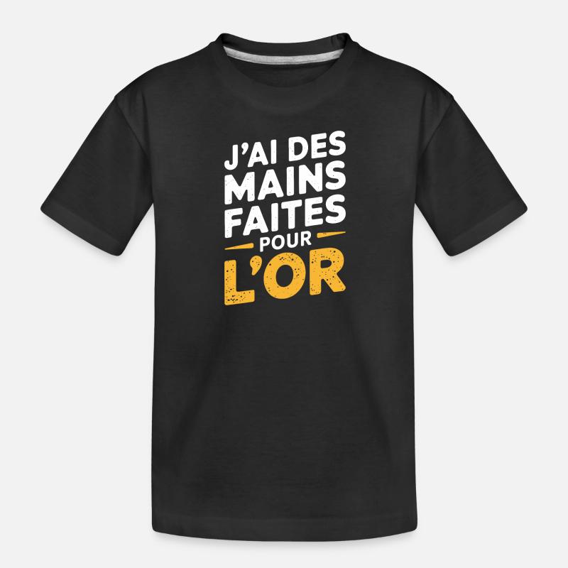 J'ai des mains faites pour l'or - T-shirt bio Premium Enfant - noir